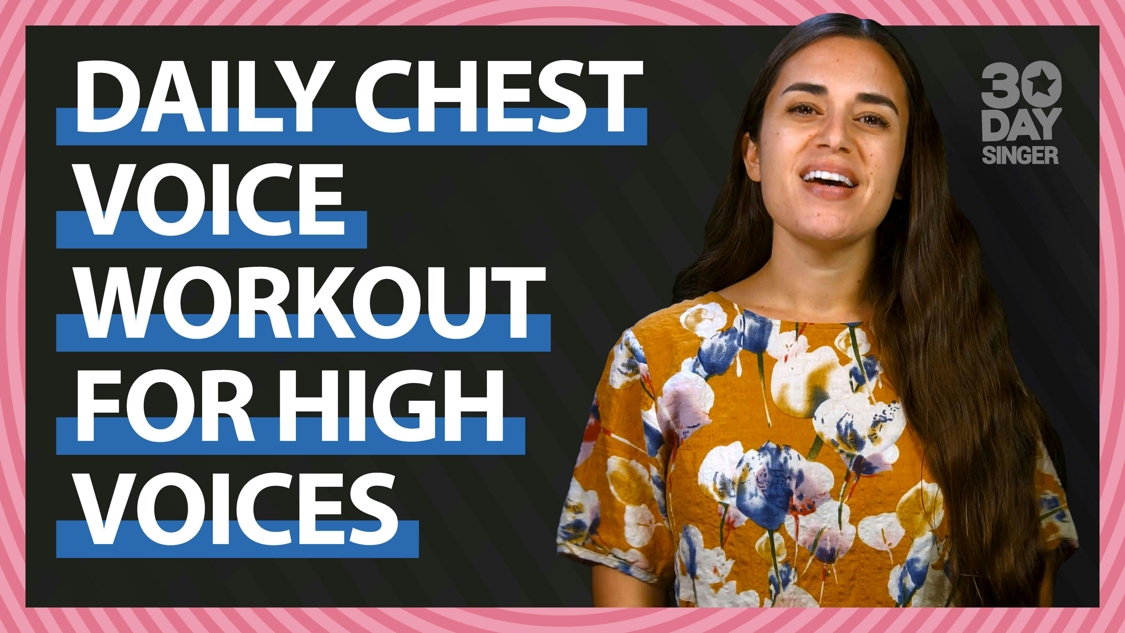 Daily Chest Voice Workout For High Voices