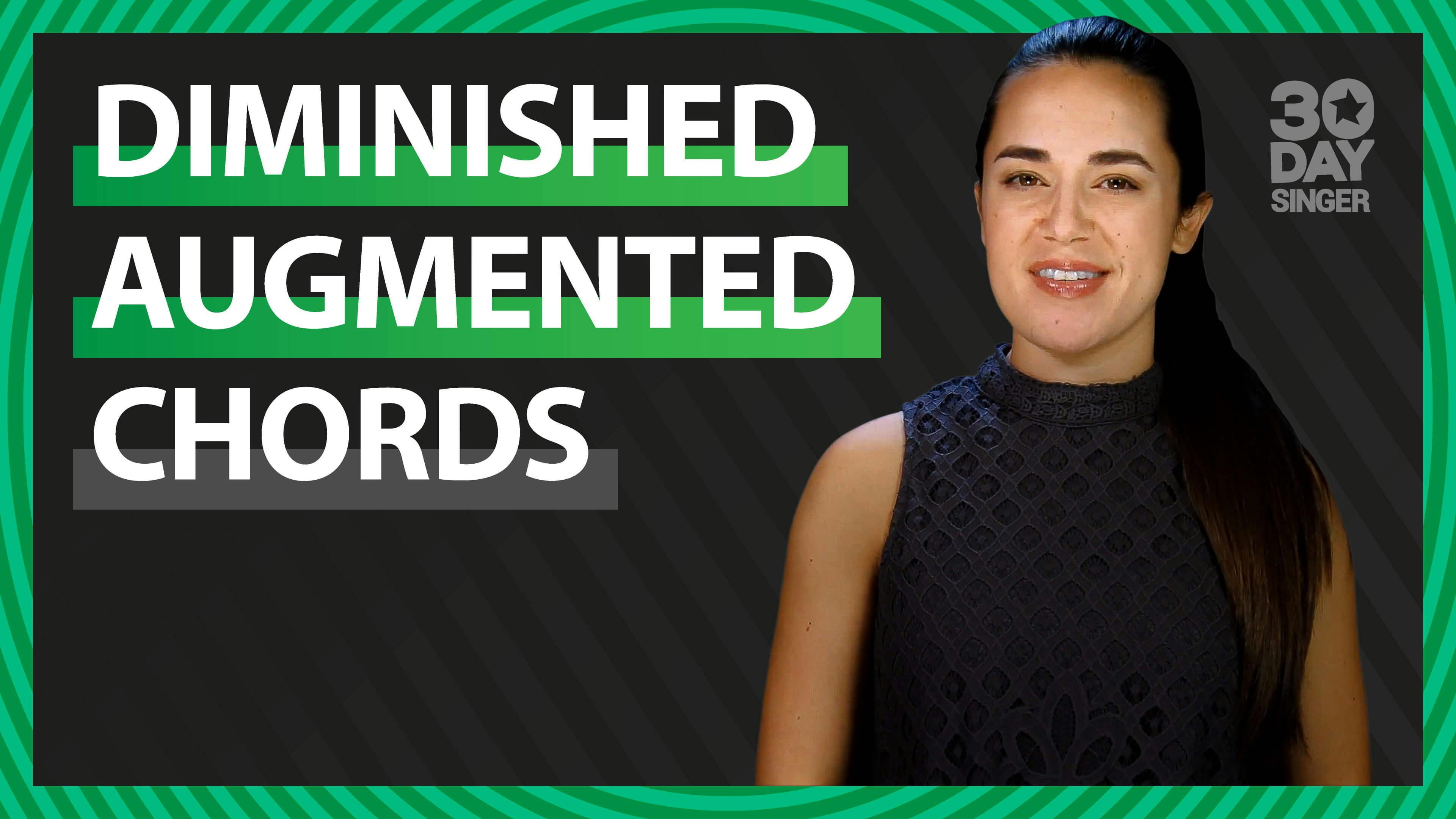 Diminished and Augmented Chords