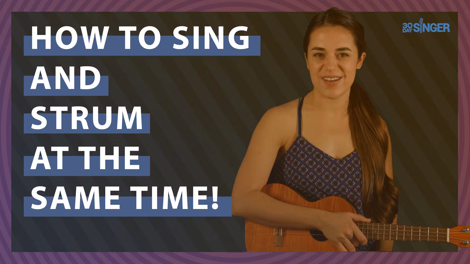 How to Sing and Play Guitar / Ukulele at the Same Time